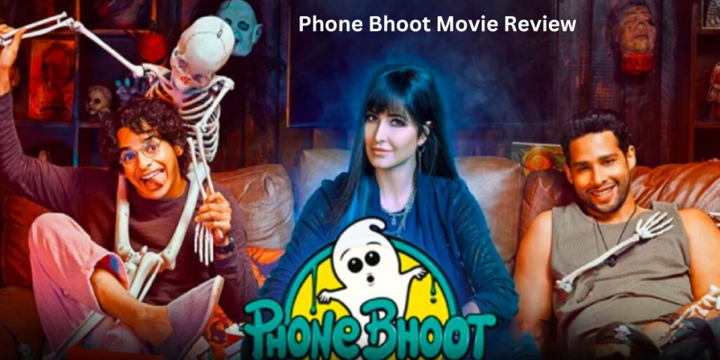 Phone Bhoot Movie Review 